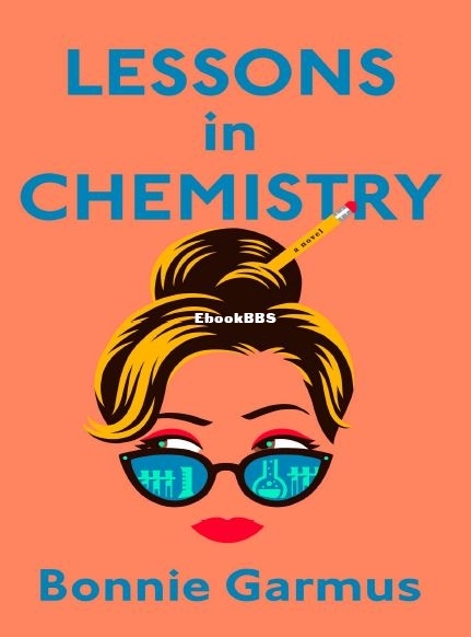 Lessons in Chemistry - Bonnie Garmus.JPG