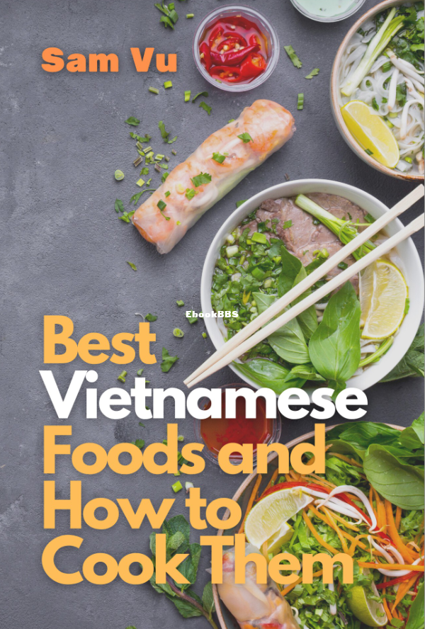 Best Vietnamese Foods and How to Cook Them_ Simple Recipes - Vu, Sam.png