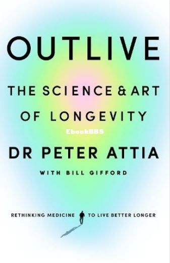 Outlive The Science and Art - Peter Attia.JPG