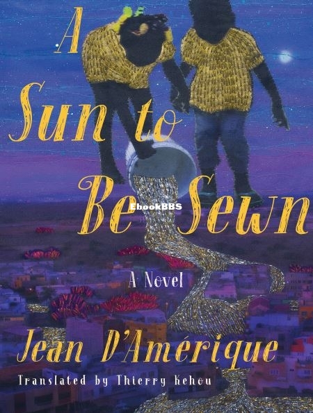 A Sun to Be Sewn - Jean D'Amérique.JPG