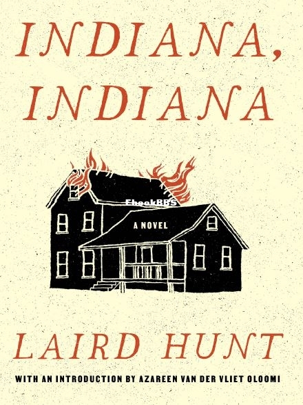 Indiana, Indiana - Laird Hunt.JPG