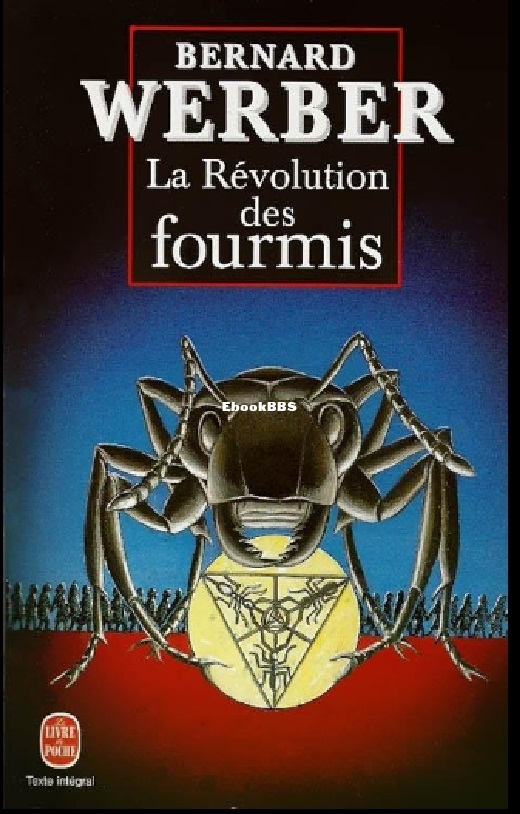 La trilogie des fourmis - 3 - La Révolution des Fourmis (Werber Bernard.jpg