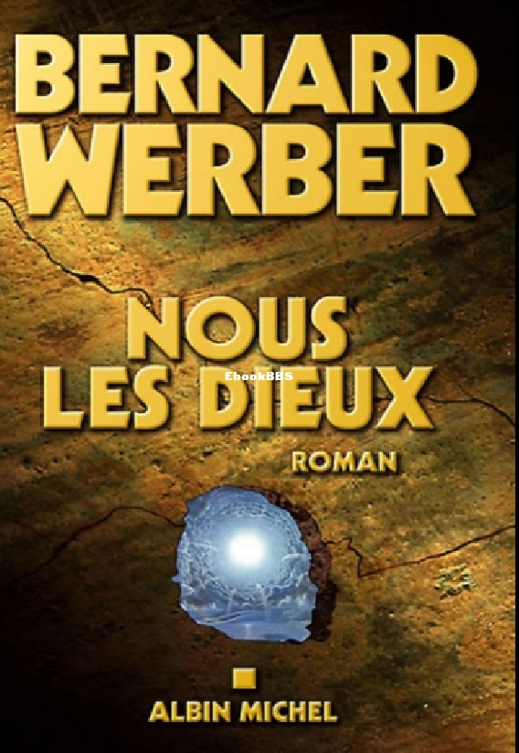 Le cycle des dieux - 1 - Nous les Dieux (Bernard Werbe.jpg