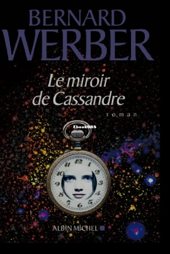 Roman indépendant - 2 - Le miroir de Cassandre (Werber Ber.jpg