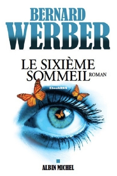 Roman indépendant - 3 - Le sixieme sommeil (Werber Berna.jpg