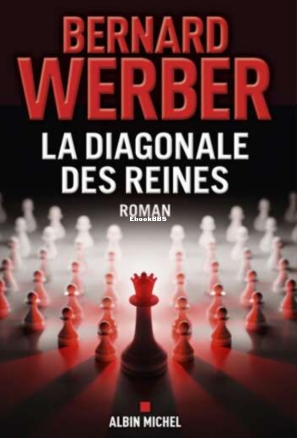 Roman indépendant - 5 - La diagonale des reines (Werber, Bernard.jpg