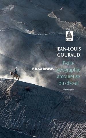 Petite géographie amoureuse du cheval (Jean-Louis Gouraud) (Z-Li.jpg