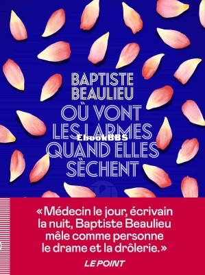 Où vont les larmes quand elles sèchent (Baptiste Beaulieu) (Z-Library).jpg