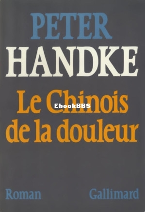 Le chinois de la douleur (Peter Handke) (Z-Library.jpg