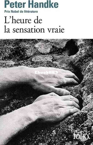 LHeure de la sensation vraie (Peter Handke) (Z-Library).jpg