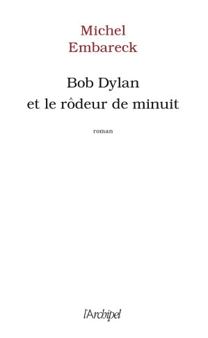 Bob Dylan et le rôdeur de minuit (Michel Embareck) (Z-Library).jpg