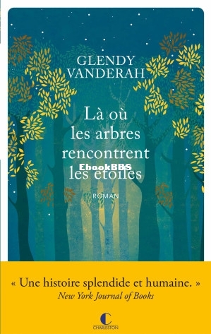 Là où les arbres rencontrent les étoiles (Glendy Vanderah) (Z-Library).jpg