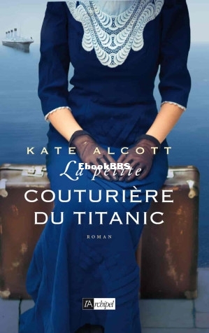 La petite couturière du Titanic (Kate Alcott [Alcott, Kate]) (Z-Library).jpg