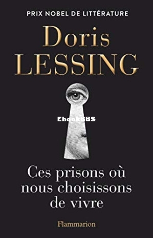 Ces prisons où nous choisissons de vivre (Doris Lessing [Lessing, Doris]) (Z-Library).jpg