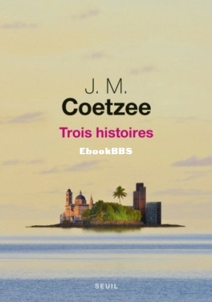 Trois histoires (Coetzee, John Maxwell) (Z-Library).jpg