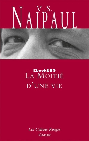 La moitié dune vie (V.S. Naipaul [Naipaul, V.S.]) (Z-Library).jpg