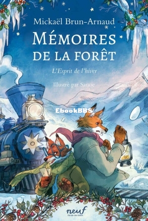 Mémoires de la forêt T3  Lesprit de lhiver (Mickaël Brun-Arnaud) (Z-Library).jpg