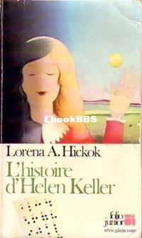 Lhistoire dHelen Keller (Lorena A. Hickok [Hickok, Lorena A.]) (Z-Library).jpg