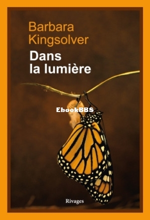 Dans la lumiere (Kingsolver Barbara) (Z-Library).jpg