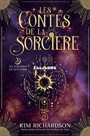 Les contes de la sorcière (Les sorcières de New York 3) (Kim Richardson) (Z-Library).jpg