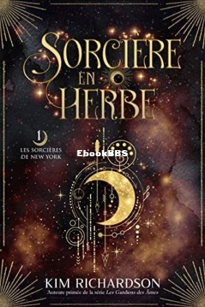 Sorcière en Herbe (Les Sorcières de New York 1) (Kim Richardson) (Z-Library).jpg