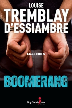 Infiltrateur - 02 - Boomerang (Tremblay DEssiambre etc.) (Z-Library).jpg