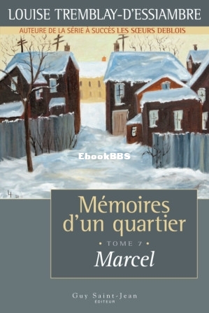 Mémoires dun quartier, tome 7 Marcel (Louise Tremblay-DEssiambre) (Z-Library).jpg