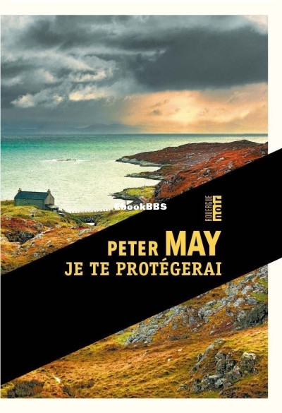 Je te protégerai (Peter May [May, Peter]) (Z-Library).jpg