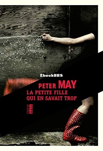 La petite fille qui en savait trop (Peter May) (Z-Library).jpg