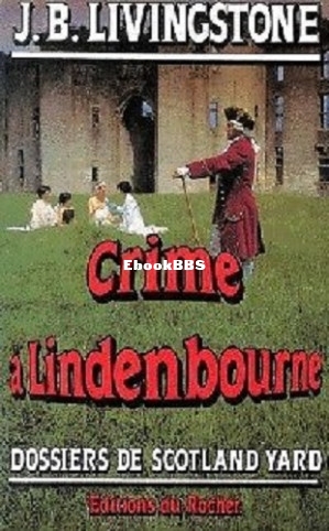 03. Crime à Lindenbourne (Les Dossiers de Scotland Yard 3) (Christian Jacq, J. .jpg