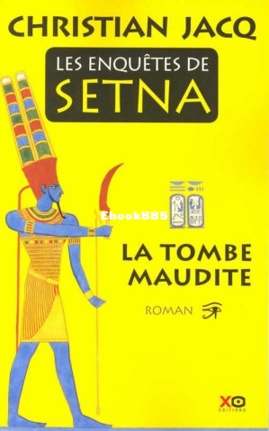 Les enquêtes de Setna -1 - La tombe maudite (Jacq, Christian [Jacq, Christian]).jpg