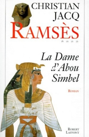 Ramsès - 04 - La dame dAbou-Simbel (Jacq, Christian [Jacq, Christian]) (Z-Library).jpg