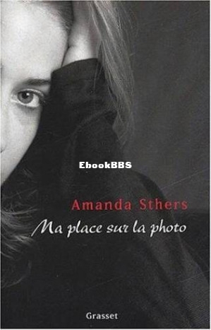 Ma place sur la photo (Sthers Amanda) (Z-Library)..jpg