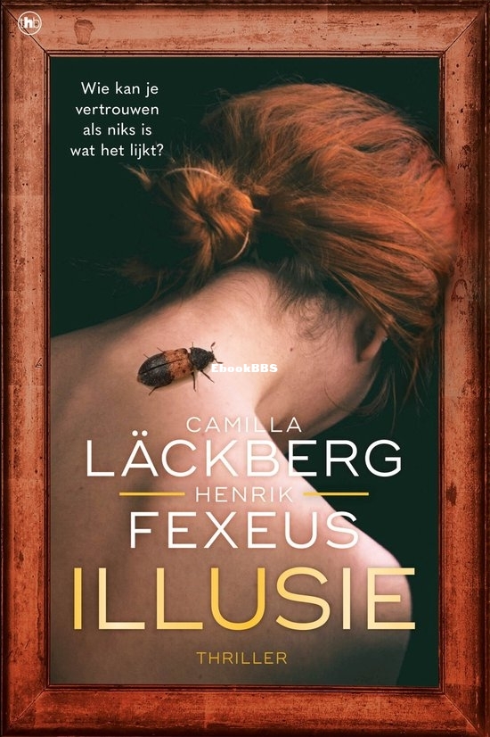 Illusie - Camilla Lackberg & Henrik Fexeus - Dutch