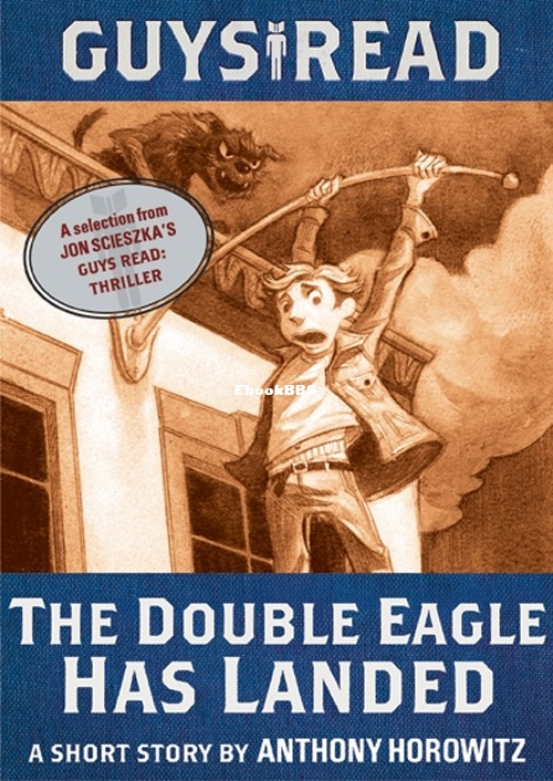 Guys Read_ The Double Eagle Has Landed_ A Short Story From Guys Read_ Thriller -.jpg