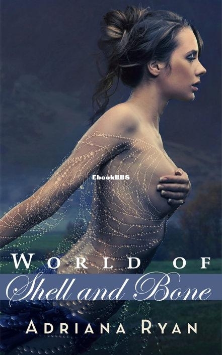 World Of Shell And Bone - Adriana Ryan.jpg