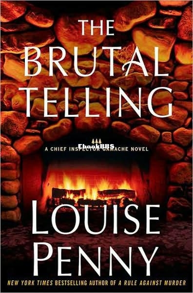 Brutal Telling_ A Chief Inspector Gamache Novel, The - Louise Penny.jpg