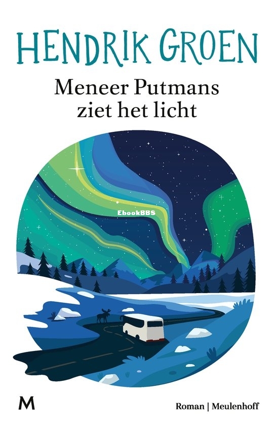 Meneer Putmans Ziet Het Licht - Hendrik Groen - Dutch