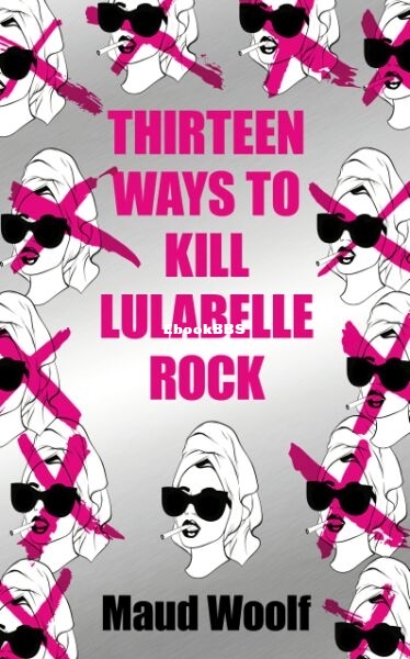 Thirteen Ways to Kill Lulabelle Rock.jpg