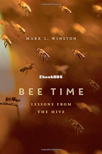 Bee Time Lessons from the Hive (Mark L. Winston).jpg