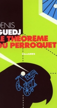 Le Théorème Du Perroquet - Denis Guedj - French