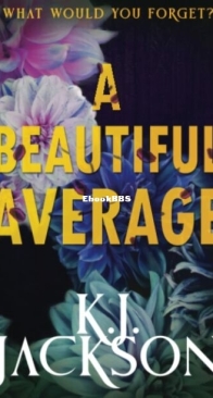 A Beautiful Average - K. J. Jackson - English