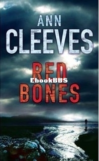 Red Bones - Shetland Island 3 - Ann Cleeves - English