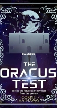 The Oracus Test - The Oracus Duology 1 - Corrie Hathaway - English