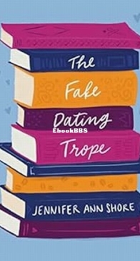 The Fake Dating Trope - Jennifer Ann Shore - English