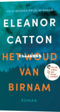 Het Woud Van Birnam - Eleanor Catton - Dutch