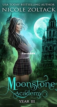 Moonstone Academy Year Three - Moonstone Academy 3 - Nicole Zoltack - English