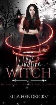 Wildfire Witch - Cursed Coven of Spells Hollow 06 - Ella Hendricks - English