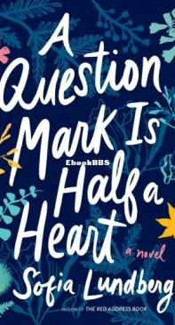 A Question Mark is Half a Heart - Sofia Lundberg - English