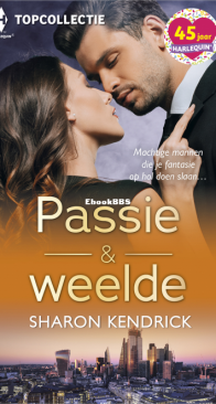 Passie en Weelde - Topcollectie 133 - Verleidelijke Italiaan - Champagne en Diamanten - Eindeloos Verliefd - Sharon Kendrick  - Dutch